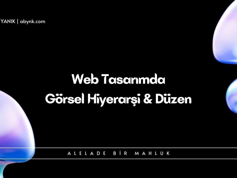 Web Tasarimda Gorsel Hiyerarsi ve Duzen