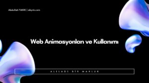 Web Animasyonları ve Kullanımı